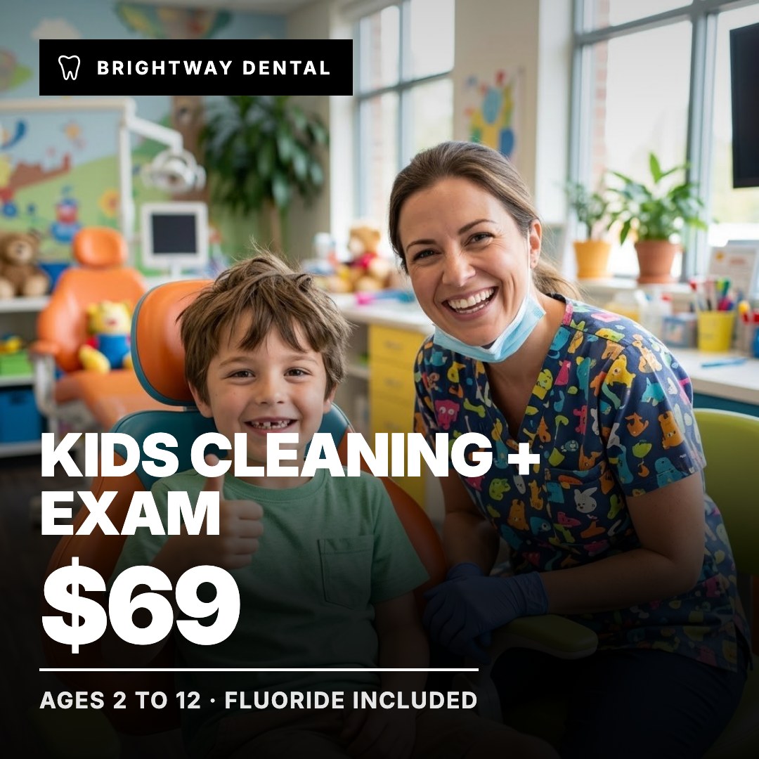 Brightway Dental ad: Kids Cleaning + Exam $69