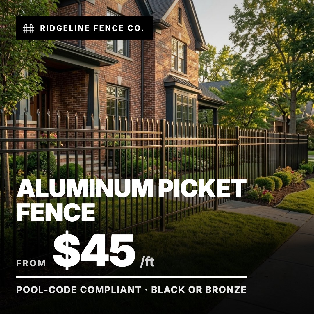 Ridgeline Fence Co. ad: Aluminum Picket Fence from $45/ft