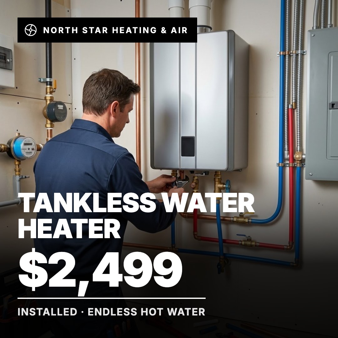 North Star Heating & Air ad: Tankless Water Heater $2,499